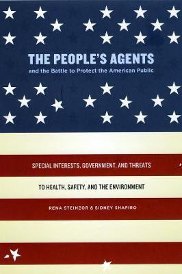 The People's Agents and the Battle to Protect the American Public(English, Hardcover, Steinzor Rena)