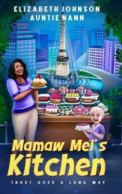 Mamaw Mel's Kitchen(English, Hardcover, Nann Auntie)