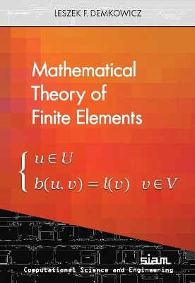 Mathematical Theory of Finite Elements(English, Paperback, Demkowicz Leszek F.)