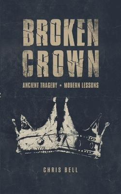 Broken Crown(English, Paperback, Bell Chris)