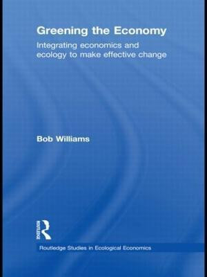 Greening the Economy(English, Hardcover, Williams Robert)