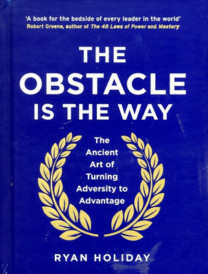 The Obstacle is the Way(English, Paperback, Holiday Ryan)