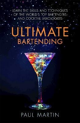 Ultimate Bartending(English, Paperback, Martin Paul Mr)