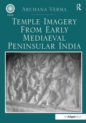 Temple Imagery from Early Mediaeval Peninsular India(English, Paperback, Verma Archana)