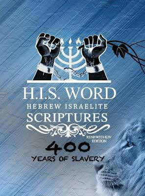 Xpress Hebrew Israelite Scriptures - 400 Years of Slavery Edition(English, Hardcover, unknown)