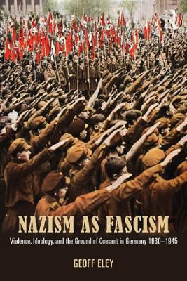 Nazism as Fascism(English, Electronic book text, Eley Geoff)