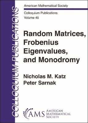 Random Matrices, Frobenius Eigenvalues, and Monodromy(English, Paperback, Katz Nicholas M.)