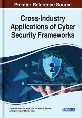 Cross-Industry Applications of Cyber Security Frameworks(English, Hardcover, unknown)