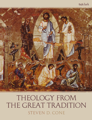 Theology from the Great Tradition(English, Hardcover, Cone Steven D. Dr)