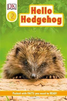 DK Readers Level 2: Hello Hedgehog(English, Paperback, Buller Laura)