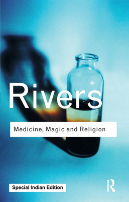 Medicine, Magic and Religion(Paperback, Rivers, W.H.R.)