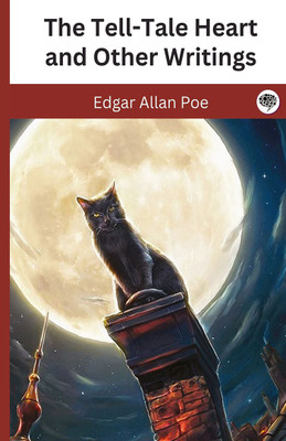 The Tell-Tale Heart and Other Writings(Hardcover, Edgar Allan Poe)