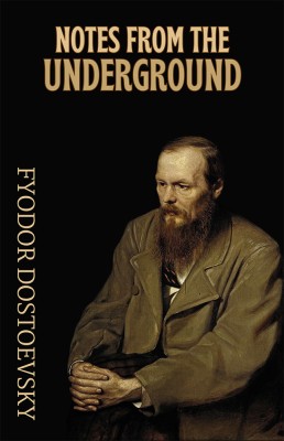 Notes from the Underground-Paperback(Paperback, Feodor Dostoevsky)