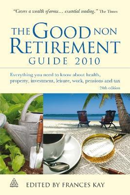 The Good Non Retirement Guide 2010(English, Electronic book text, Kay Frances)