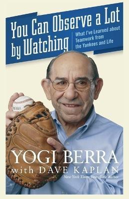 You Can Observe a Lot by Watching(English, Paperback, Berra Yogi)