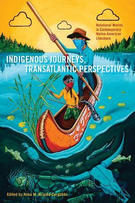 Indigenous Journeys, Transatlantic Perspectives(English, Paperback, unknown)