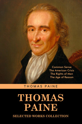 Thomas Paine Selected Works collection(English, Paperback, Paine Thomas)