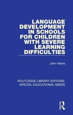 Language Development in Schools for Children with Severe Learning Difficulties(English, Hardcover, Harris John)