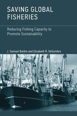 Saving Global Fisheries(English, Hardcover, Barkin J. Samuel)