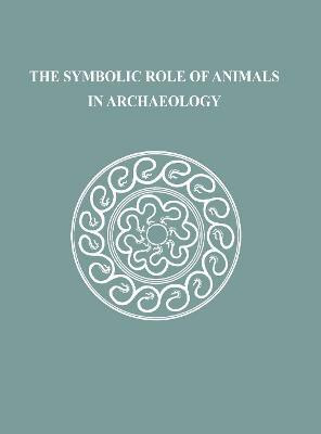 The Symbolic Role of Animals in Archaeology(English, Electronic book text, unknown)