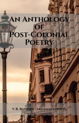 An Anthology of Post-Colonial Poetry(English, Paperback, V. R. Badiger)