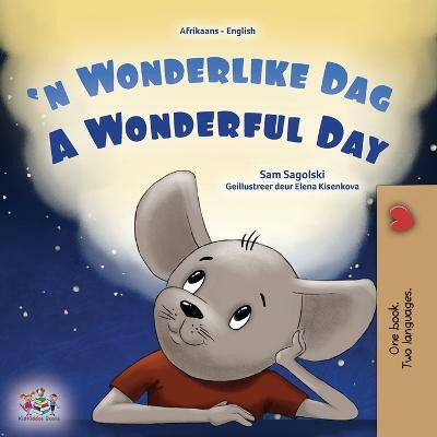 A Wonderful Day (Afrikaans English Bilingual Book for Kids)(Afrikaans, Paperback, Sagolski Sam)
