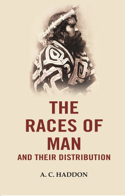 The Races of Man and their Distribution [Hardcover](Hardcover, A. C. Haddon)