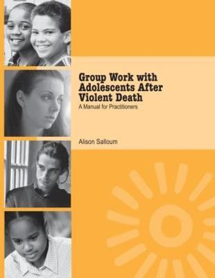 Group Work with Adolescents After Violent Death(English, Paperback, Salloum Alison)