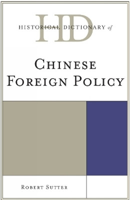 Historical Dictionary of Chinese Foreign Policy(English, Hardcover, Sutter Robert G.)