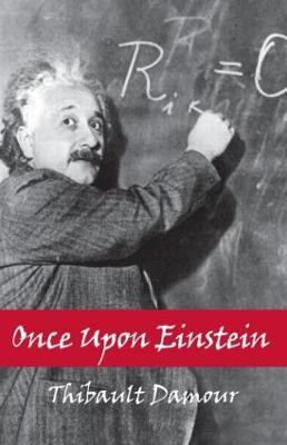 Once Upon Einstein(English, Paperback, Damour Thibault)