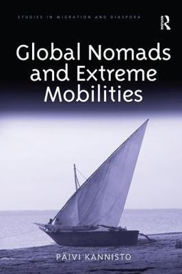 Global Nomads and Extreme Mobilities(English, Hardcover, Kannisto Paeivi)