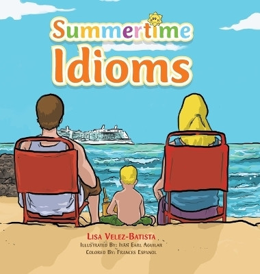 Summertime Idioms(English, Hardcover, Velez-Batista Lisa)