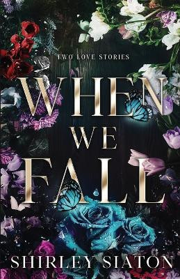 When We Fall(English, Paperback, Siaton Shirley)