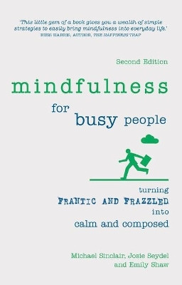 Mindfulness for Busy People(English, Paperback, Sinclair Michael)