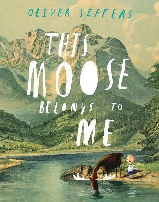 This Moose Belongs to Me(English, Hardcover, Jeffers Oliver)