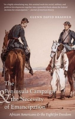 The Peninsula Campaign and the Necessity of Emancipation(English, Paperback, Brasher Glenn David)