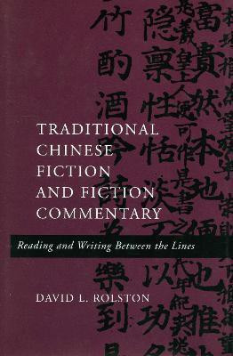 Traditional Chinese Fiction and Fiction Commentary(English, Hardcover, Rolston David L.)