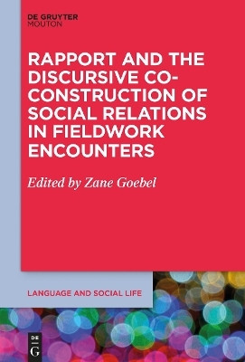 Rapport and the Discursive Co-Construction of Social Relations in Fieldwork Encounters(English, Electronic book text, unknown)
