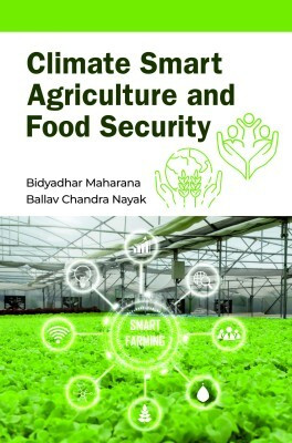 Climate Smart Agriculture and Food Security(English, Hardcover, Maharana Bidyadhar)