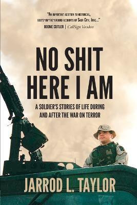 No Shit Here I Am(English, Paperback, Taylor Jarrod L)
