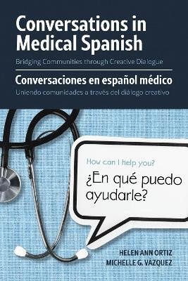 Conversations in Medical Spanish(English, Paperback, Ortiz Helen Ann)