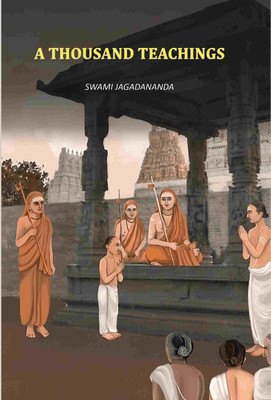 A Thousand Teachings(Paperback, Swami Jagadananda)