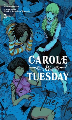 Carole & Tuesday, Vol. 3(English, Paperback, Haley Amanda)