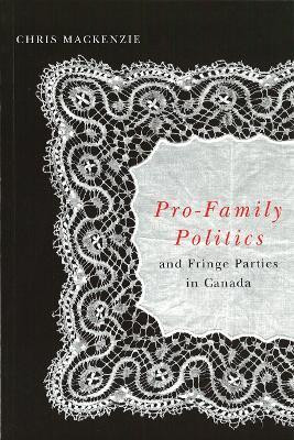 Pro-Family Politics and Fringe Parties in Canada(English, Electronic book text, MacKenzie Chris)