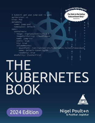 The Kubernetes Book: 2024 Edition (Grayscale Indian Edition)(Paperback, Nigel Poulton)