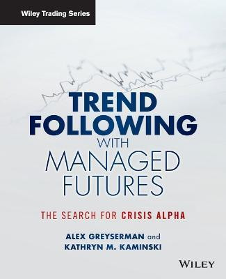 Trend Following with Managed Futures(English, Paperback, Greyserman Alex)