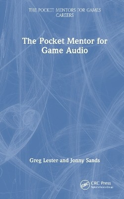 The Pocket Mentor for Game Audio(English, Hardcover, Lester Greg)