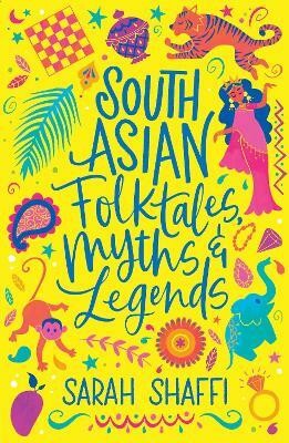 South Asian Folktales, Myths and Legends(English, Paperback, Shaffi Sarah)