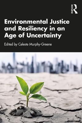 Environmental Justice and Resiliency in an Age of Uncertainty(English, Paperback, unknown)