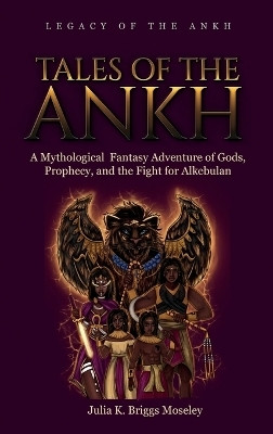 Tales of the Ankh(English, Hardcover, Briggs Moseley Julia K)